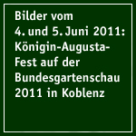 Bilder vom 4. und 5. Juni 2011: Bundesgartenschau in Koblenz