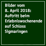 Auftritt am 8. April 2018 in Sigmaringen